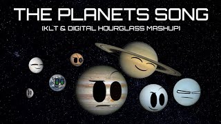 The Planets Song KLT amp Digital Hourglass Mashup [upl. by Caputo]