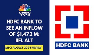 MSCI Aug Index Changes To Be Implemented Today India To See Net Inflow Of Over 5 Bn Says IIFL Alt [upl. by Verne]