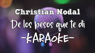 Karaoke  Christian Nodal  De los besos que te di [upl. by Schober]