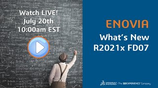 LIVE WEBINAR Whats New ENOVIA R2021x FD07 [upl. by Anairt]