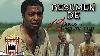 Resumen De 12 Años De Esclavitud 12 Years a Slave Resumida Para Botanear [upl. by Edgardo791]