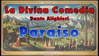 La Divina Comedia Paraíso Dante Alighieri Audiolibro [upl. by Hourigan256]