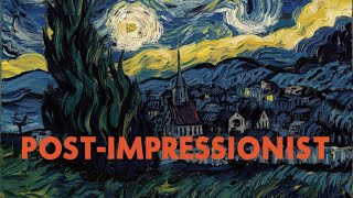 Post Impressionism A Brief Overview [upl. by Arul]