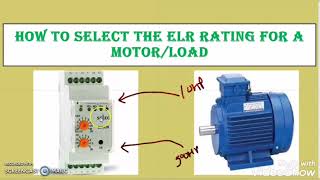 How to select the ELR rating for a motorLoad [upl. by Nari]