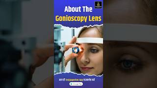 About the gonioscopy lens goniolens glaucoma ophthalmology testpaperlive education [upl. by Ahsikcin]