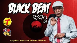 CORELLO DJ BLACK BEAT TRANSAMÉRICA FM RIO ESTRÉIA EDITADO [upl. by Annelak]