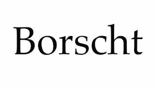 How to Pronounce Borscht [upl. by Harneen]