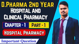 Hospital and Clinical Pharmacy DPharma 2nd Year । Chapter1 Hospital Pharmacy Important Questions [upl. by Arodnap]