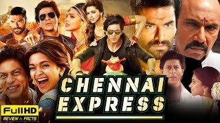 Chennai Express Full Movie  Shah Rukh Khan  Deepika Padukone  Nikitin Dheer  HD Facts amp Review [upl. by Hpsoj]