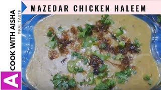 Mazedar Chicken Haleem by cook with Aisha [upl. by Anawek]