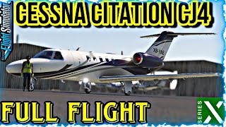 ¿¿Cómo VUELA una CESSNA CITATION CJ4 FULL FLIGHT JET PRIVADOMSFS2020Yaelxz528 [upl. by Livesay]