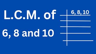 LCM of 6 8 and 10 [upl. by Donalt]