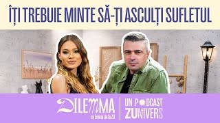 CORNEL ILIE „SUFLETUL ȘTIE MAI BINE DECÂT MINTEA”  dilEMMA cu Emma de la ZU 06 [upl. by Camille]