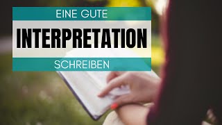 So schreibst du eine gute Interpretation [upl. by Boehike3]