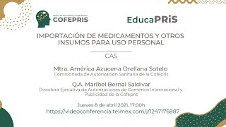 EducaPRIS Sesión 080421  Importación de Medicamentos y otros insumos para uso personal [upl. by Hachmann]