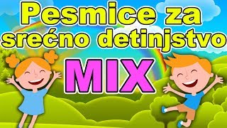 Pesmice za srećno detinjstvo  MIX dečijih pesmica  Miks pesama za decu  Muzika za bebe  Najlepše [upl. by Cummine]