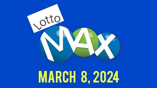 Lotto Max Winning Numbers March 8 2024 [upl. by Marba]