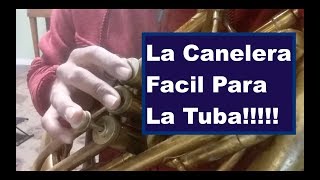 La Canelera  Tonos Cambios Para La Tuba [upl. by Nnaeirrac586]