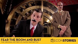 Fear the Boom and Bust Keynes vs Hayek  The Original Economics Rap Battle [upl. by Sparrow]