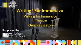 Writing for Immersive Theatre  Owen Kingston  Writing for Immersive Experiences [upl. by Garth]