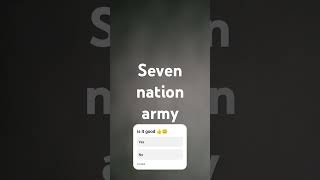 Seven nation army sevennationarmy [upl. by Iralam149]