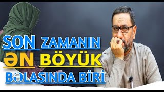 Hacı Şahin  Son zamanın ən böyük bəlası  DİQQƏTLİ OLUN [upl. by Jemena]