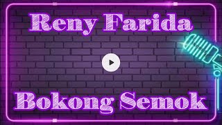 Karaoke Bokong Semok Reny Farida [upl. by Hennebery938]