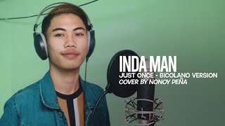 Inda Man Just Once  Bicolano Version  James Ingram Cover by Nonoy Peña [upl. by Yllah]