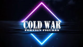 Cold War  Foreign Figures Lyrics [upl. by Ysor]