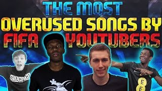 Top 10 Most Overused Songs by FIFA Youtubers [upl. by Kirat]