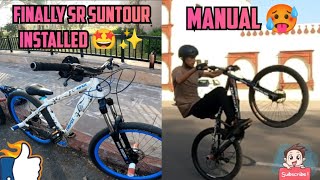 Finally Sr suntour XCM 30 install kar hi liya 🤩✨  Manual crash 🥵 [upl. by Zinck]