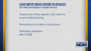 Guam Airport Breaks Ground on Upgrades [upl. by Gellman]