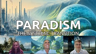 Paradism The Systemic Transitioning to a Paradisiacal Society [upl. by Aihcila313]