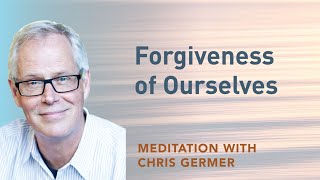 Forgiveness of Ourselves Audio Meditation [upl. by Hodgson]