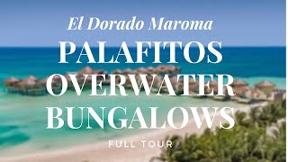 Palafitos  Elite Overwater Bungalow tour from El Dorado Maroma [upl. by Bullis]