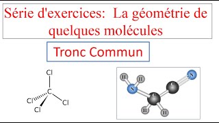 Série dexercices la géométrie de quelques molécules  tronc commun [upl. by Voletta796]