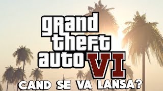 DE CE NU SE LANSEAZA ACUM GTA VI [upl. by Adnovay]