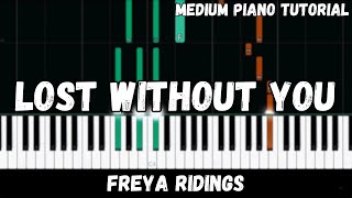 Freya Ridings  Lost Without You Medium Piano Tutorial [upl. by Amando]