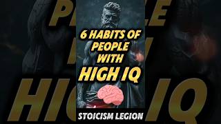 6 Habits of People with High IQ 🧠 stoicism mindset motivation [upl. by Alderman425]