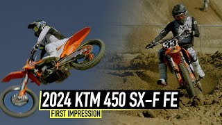 quotThe BEST KTM Ive Ever Rodequot  2024 KTM 450 SXF Factory Edition  First Impression [upl. by Ennair745]