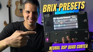 BRIX PRESETS PARA EL QUAD CORTEX l 16 Sonidos desde Limpios hasta leads y Ambietes [upl. by Storz]