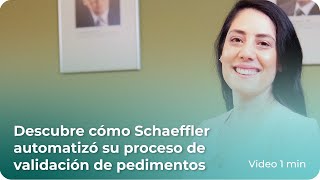 Testimonial  Descubre cómo Schaeffler automatizó su proceso de validación de pedimentos [upl. by Ettegirb]