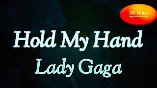 Lady Gaga  Hold My Hand lyric video [upl. by Bloch]