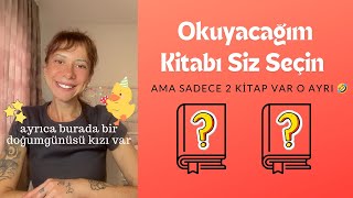 Okuyacağım Kitabı Siz Seçin 🥳 Sadece 2 Seçeneğin Olması Müthiş Tabii 😂 Ankette Görüşürüz 💜 [upl. by Darnell]