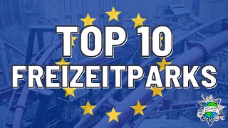 Die Top 10 Freizeitparks in Europa [upl. by Kolk]