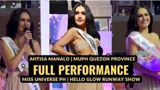 Ahtisa Manalo  FULL PERFORMANCE  Miss Universe PH x Hello Glow Runway Show  Quezon Province [upl. by Inva]