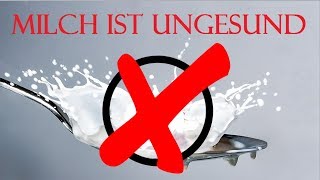 5 Gründe  Milch ist UNGESUND  Die Milch LÜGE  Kuhmilch amp Milchprodukte [upl. by Charmion]