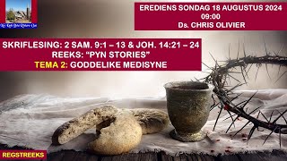 Erediens Sondag 18 Augustus 2024 om 0900  Ds Chris Olivier  Tema 2 Goddelike medisyne [upl. by Naffets33]