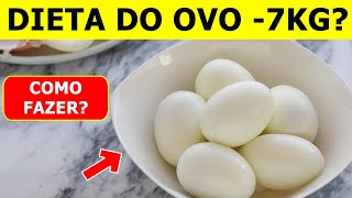 DIETA DO OVO COMO FAZER E PERDER 7KG EM POUCOS DIAS [upl. by Carlotta205]