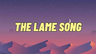 The Lame Song  NoPetsAllowed Lyric Video [upl. by Nylirehs106]